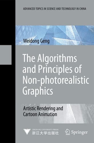 The Algorithms and Principles of Non-photorealistic Graphics Artistic Rendering and Cartoon Animation
