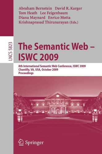 The Semantic Web - ISWC 2009 8th International Semantic Web Conference, ISWC 2009, Chantilly, VA, USA, October 25-29, 2009, Proceedings