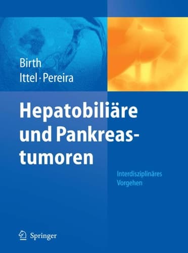 Hepatobiliäre und Pankreastumoren Interdisziplinäres Vorgehen