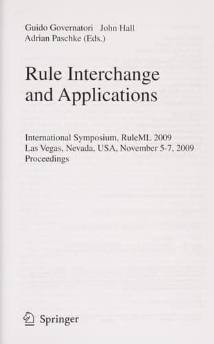 Rule Interchange and Applications International Symposium, RuleML 2009, Las Vegas, Nevada, USA, November 5-7, 2009. Proceedings