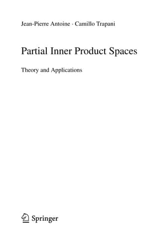 Partial Inner Product Spaces Theory and Applications