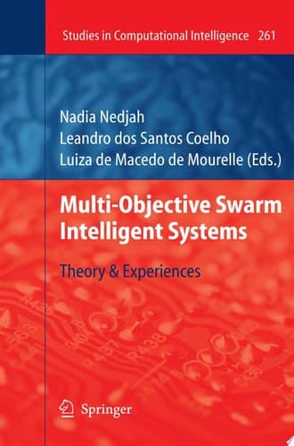 Multi-Objective Swarm Intelligent Systems Theory & Experiences