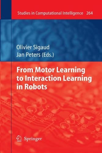 From Motor Learning to Interaction Learning in Robots