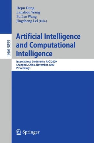 Artificial Intelligence and Computational Intelligence International Conference, AICI 2009, Shanghai, China, November 7-8, 2009, Proceedings