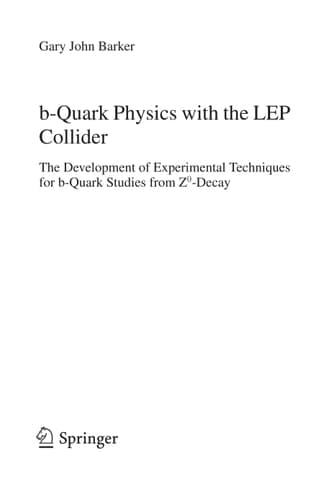 b-Quark Physics with the LEP Collider The Development of Experimental Techniques for b-Quark Studies from Z^0-Decay
