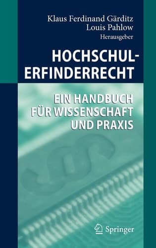 Hochschulerfinderrecht Ein Handbuch für Wissenschaft und Praxis