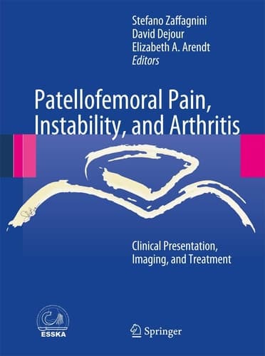 Patellofemoral Pain, Instability, and Arthritis Clinical Presentation, Imaging, and Treatment
