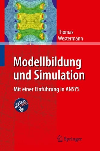 Modellbildung und Simulation Mit einer Einführung in ANSYS