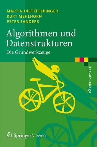 Algorithmen und Datenstrukturen Die Grundwerkzeuge