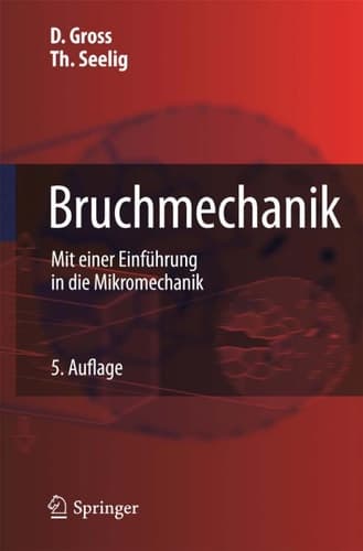 Bruchmechanik Mit einer Einführung in die Mikromechanik