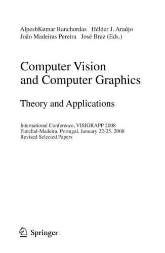 Computer Vision and Computer Graphics - Theory and Applications International Conference, VISIGRAPP 2008, Funchal-Madeira, Portugal, January 22-25, 2008. Revised Selected Papers