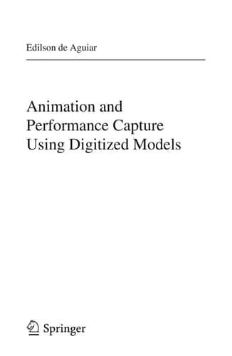 Animation and Performance Capture Using Digitized Models