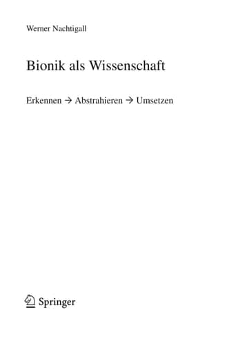 Bionik als Wissenschaft Erkennen - Abstrahieren - Umsetzen