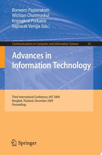 Advances in Information Technology Third International Conference, IAIT 2009, Bangkok, Thailand, December 1-5, 2009, Proceedings