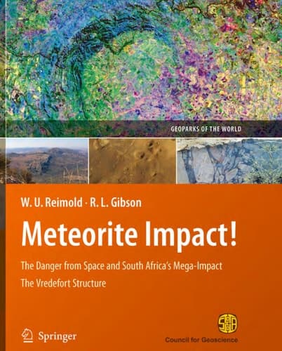 Meteorite Impact! The Danger from Space and South Africa's Mega-Impact The Vredefort Structure