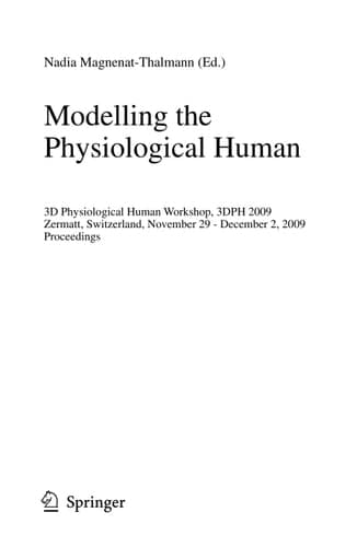 Modelling the Physiological Human Second 3D Physiological Human Workshop, 3DPH 2009, Zermatt, Switzerland, November 29 -- December 2, 2009. Proceedings