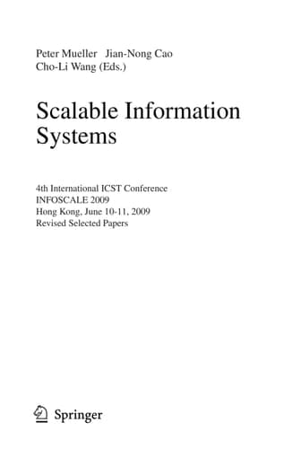 Scalable Information Systems 4th International ICST Conference, INFOSCALE 2009, Hong Kong, June 10-11, 2009, Revised Selected Papers