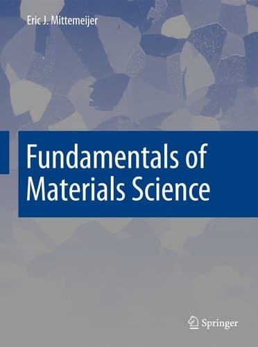 Fundamentals of Materials Science The Microstructure–Property Relationship Using Metals as Model Systems