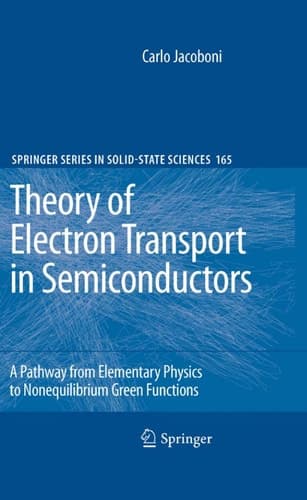 Theory of Electron Transport in Semiconductors A Pathway from Elementary Physics to Nonequilibrium Green Functions