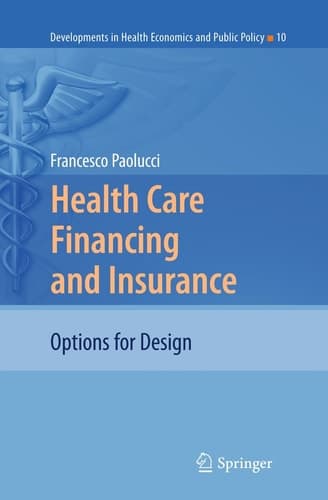 Health Care Financing and Insurance Options for Design