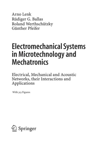 Electromechanical Systems in Microtechnology and Mechatronics Electrical, Mechanical and Acoustic Networks, their Interactions and Applications