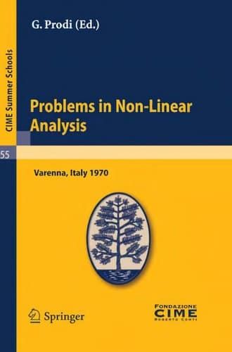 Problems in Non-Linear Analysis Lectures given at a Summer School of the Centro Internazionale Matematico Estivo (C.I.M.E.) held in Varenna (Como), Italy, August 20-29, 1970