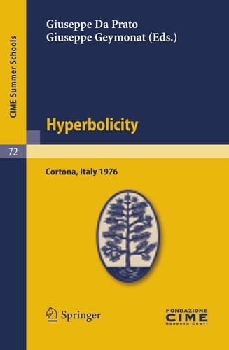 Hyperbolicity Lectures given at a Summer School of the Centro Internazionale Matematico Estivo (C.I.M.E.) held in Cortona (Arezzo), Italy, June 24 - July 2, 1976