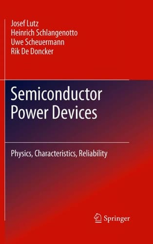 Semiconductor Power Devices Physics, Characteristics, Reliability