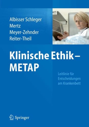 Klinische Ethik - METAP Leitlinie für Entscheidungen am Krankenbett