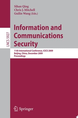 Information and Communications Security 11th International Conference, ICICS 2009