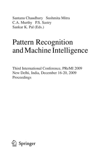 Pattern Recognition and Machine Intelligence Third International Conference, PReMI 2009 New Delhi, India, December 16-20, 2009 Proceedings