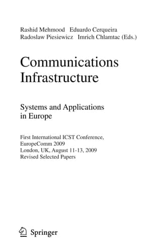 Communications Infrastructure, Systems and Applications First International ICST Conference, EuropeComm 2009, London, UK, August 11-13, 2009, Revised Selected Papers