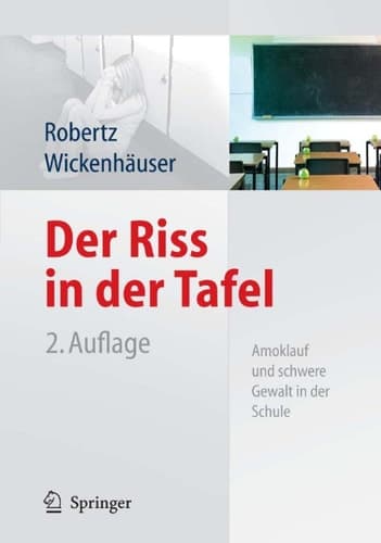 Der Riss in der Tafel Amoklauf und schwere Gewalt in der Schule