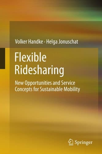 Flexible Ridesharing New Opportunities and Service Concepts for Sustainable Mobility