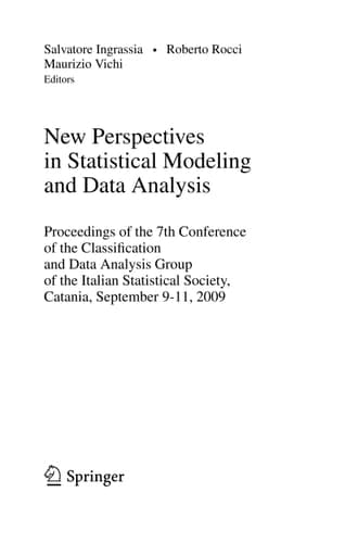 New Perspectives in Statistical Modeling and Data Analysis Proceedings of the 7th Conference of the Classification and Data Analysis Group of the Italian Statistical Society, Catania, September 9 - 11, 2009