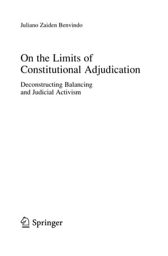 On the Limits of Constitutional Adjudication Deconstructing Balancing and Judicial Activism