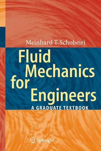 Fluid Mechanics for Engineers A Graduate Textbook