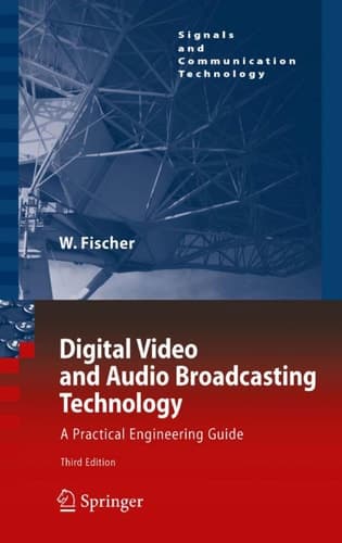 Digital Video and Audio Broadcasting Technology A Practical Engineering Guide