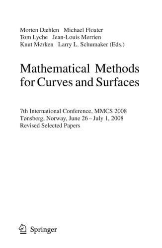 Mathematical Methods for Curves and Surfaces 7th International Conference, MMCS 2008, Tønsberg, Norway, June 26-July 1, 2008, Revised Selected Papers