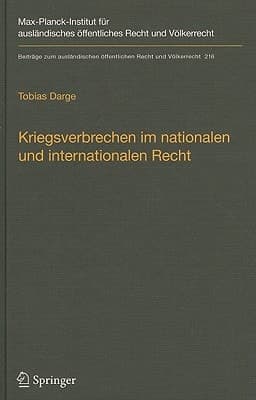 Kriegsverbrechen im nationalen und internationalen Recht Unter besonderer Berücksichtigung des Bestimmtheitsgrundsatzes