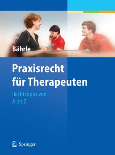 Praxisrecht für Therapeuten Rechtstipps von A bis Z