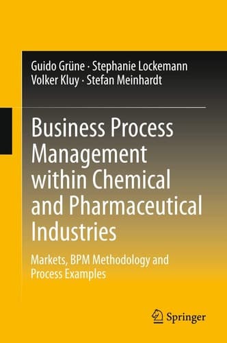 Business Process Management within Chemical and Pharmaceutical Industries Markets, BPM Methodology and Process Examples