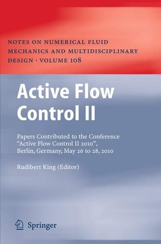 Active Flow Control II Papers Contributed to the Conference “Active Flow Control II 2010”, Berlin, Germany, May 26 to 28, 2010