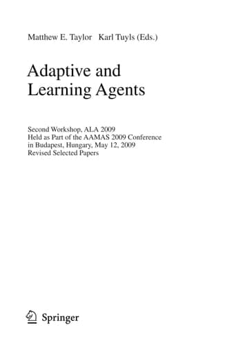 Adaptive Learning Agents Second Workshop, ALA 2009, Held as Part of the AAMAS 2009 Conference in Budapest, Hungary, May 12, 2009. Revised Selected Papers