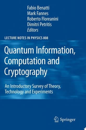 Quantum Information, Computation and Cryptography An Introductory Survey of Theory, Technology and Experiments