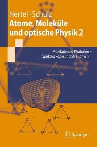 Atome, Moleküle und optische Physik 2 Moleküle und Photonen - Spektroskopie und Streuphysik