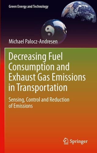 Decreasing Fuel Consumption and Exhaust Gas Emissions in Transportation Sensing, Control and Reduction of Emissions