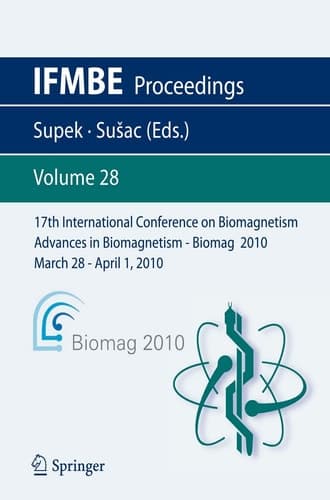17th International Conference on Biomagnetism Advances in Biomagnetism - Biomag 2010 - March 28 - April 1, 2010 Biomag March 28 - April 1, 2010