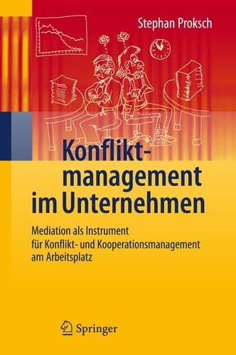 Konfliktmanagement im Unternehmen Mediation als Instrument für Konflikt- und Kooperationsmanagement am Arbeitsplatz