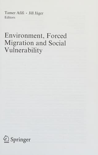 Environment, Forced Migration and Social Vulnerability